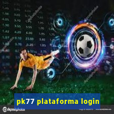 pk77 plataforma login